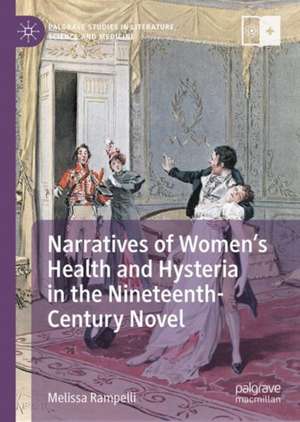 Narratives of Women’s Health and Hysteria in the Nineteenth-Century Novel de Melissa Rampelli