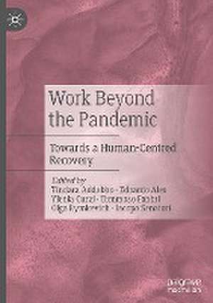 Work Beyond the Pandemic: Towards a Human-Centred Recovery de Tindara Addabbo