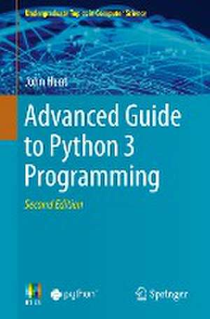 Advanced Guide to Python 3 Programming de John Hunt