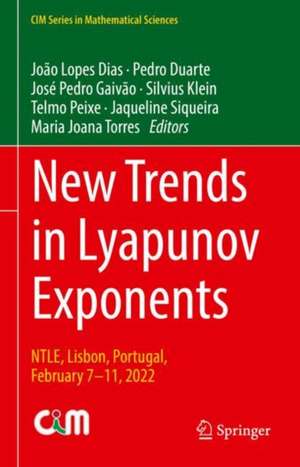 New Trends in Lyapunov Exponents: NTLE, Lisbon, Portugal, February 7–11, 2022 de João Lopes Dias