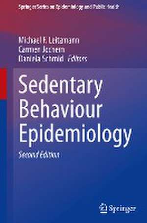 Sedentary Behaviour Epidemiology de Michael F. Leitzmann