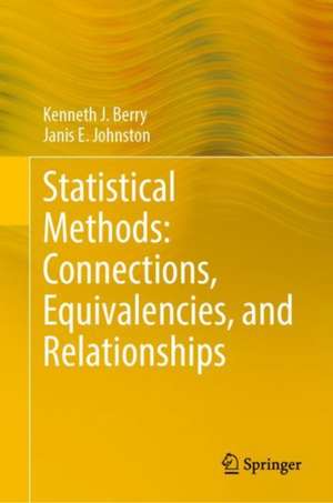 Statistical Methods: Connections, Equivalencies, and Relationships de Kenneth J. Berry