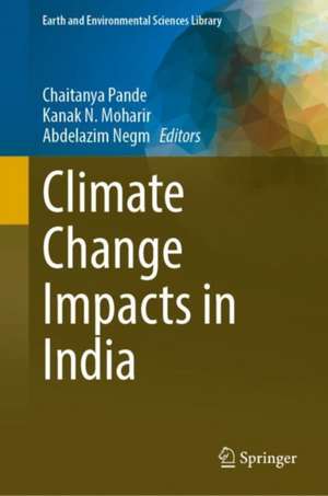 Climate Change Impacts in India de Chaitanya B. Pande