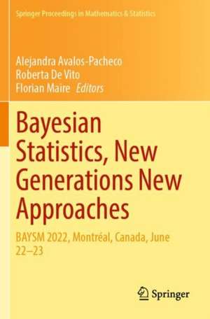 Bayesian Statistics, New Generations New Approaches de Alejandra Avalos-Pacheco