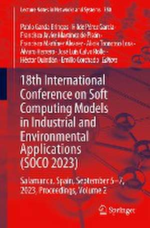 18th International Conference on Soft Computing Models in Industrial and Environmental Applications (SOCO 2023): Salamanca, Spain, September 5–7, 2023, Proceedings, Volume 2 de Pablo García Bringas