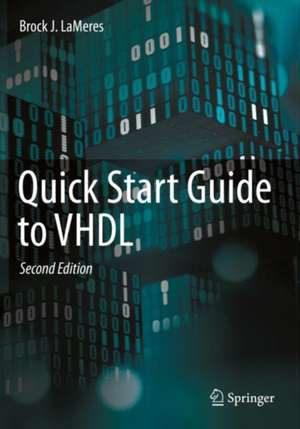 Quick Start Guide to VHDL de Brock J. Lameres