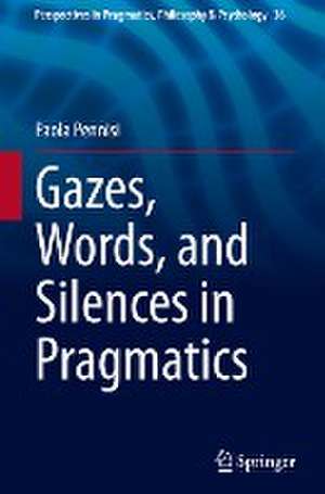 Gazes, Words, and Silences in Pragmatics de Paola Pennisi