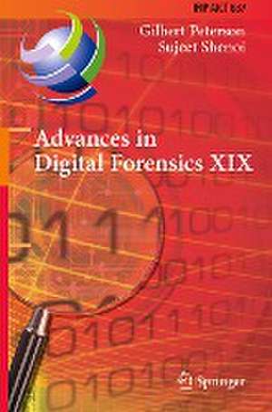 Advances in Digital Forensics XIX: 19th IFIP WG 11.9 International Conference, ICDF 2023, Arlington, Virginia, USA, January 30-31, 2023, Revised Selected Papers de Gilbert Peterson