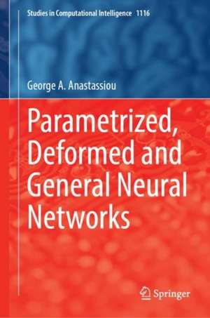 Parametrized, Deformed and General Neural Networks de George A. Anastassiou