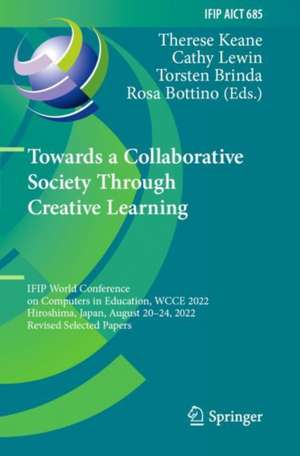 Towards a Collaborative Society Through Creative Learning de Therese Keane