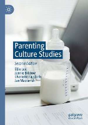 Parenting Culture Studies de Ellie Lee