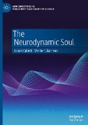 The Neurodynamic Soul de Grant Gillett