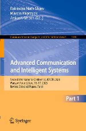 Advanced Communication and Intelligent Systems: Second International Conference, ICACIS 2023, Warsaw, Poland, June 16–17, 2023, Revised Selected Papers, Part I de Rabindra Nath Shaw