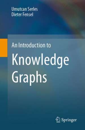 An Introduction to Knowledge Graphs de Umutcan Serles