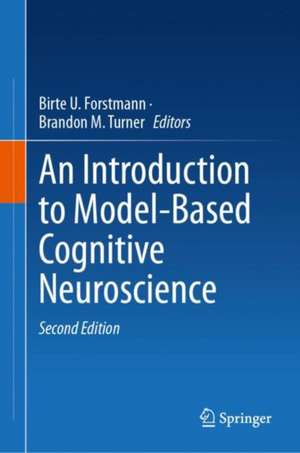 An Introduction to Model-Based Cognitive Neuroscience de Birte U. Forstmann