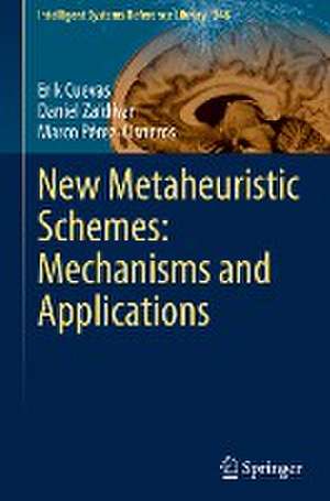 New Metaheuristic Schemes: Mechanisms and Applications de Erik Cuevas