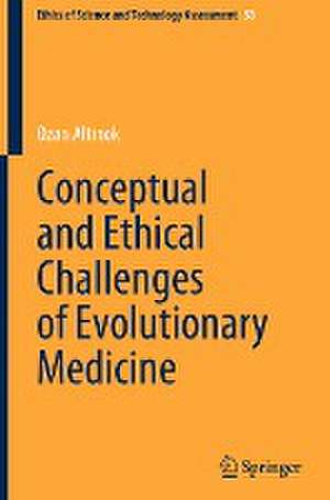 Conceptual and Ethical Challenges of Evolutionary Medicine de Ozan Altinok