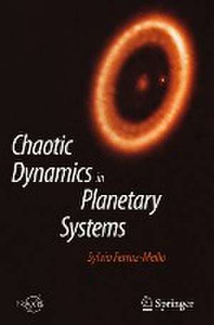 Chaotic Dynamics in Planetary Systems de Sylvio Ferraz-Mello