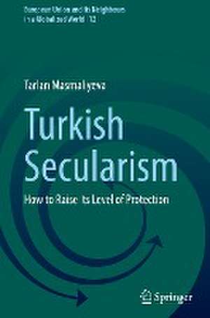 Turkish Secularism: How to Raise Its Level of Protection de Tarlan Masmaliyeva