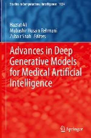 Advances in Deep Generative Models for Medical Artificial Intelligence de Hazrat Ali