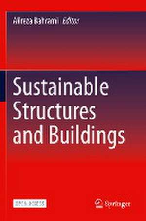 Sustainable Structures and Buildings de Alireza Bahrami