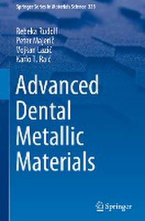 Advanced Dental Metallic Materials de Rebeka Rudolf