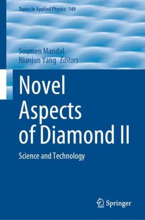 Novel Aspects of Diamond II: Science and Technology de Soumen Mandal