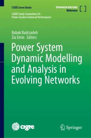 Power System Dynamic Modelling and Analysis in Evolving Networks de Babak Badrzadeh