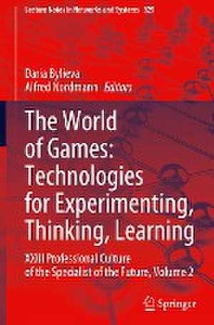 The World of Games: Technologies for Experimenting, Thinking, Learning: XXIII Professional Culture of the Specialist of the Future, Volume 2 de Daria Bylieva