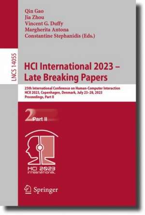 HCI International 2023 – Late Breaking Papers: 25th International Conference on Human-Computer Interaction, HCII 2023, Copenhagen, Denmark, July 23–28, 2023, Proceedings, Part II de Qin Gao