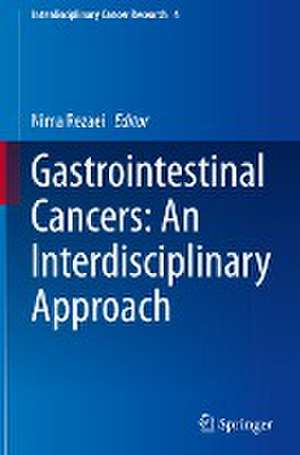 Gastrointestinal Cancers: An Interdisciplinary Approach de Nima Rezaei