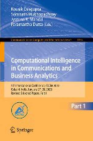 Computational Intelligence in Communications and Business Analytics: 5th International Conference, CICBA 2023, Kalyani, India, January 27–28, 2023, Revised Selected Papers, Part I de Kousik Dasgupta