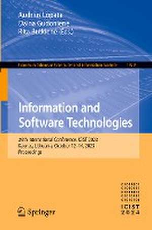 Information and Software Technologies: 29th International Conference, ICIST 2023, Kaunas, Lithuania, October 12–14, 2023, Proceedings de Audrius Lopata