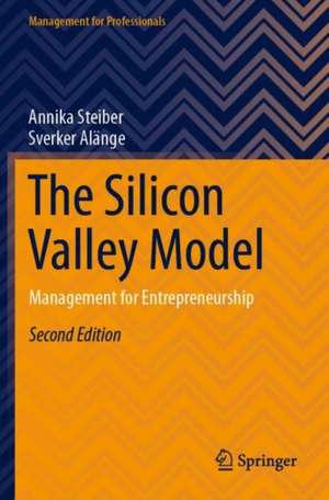 The Silicon Valley Model de Annika Steiber