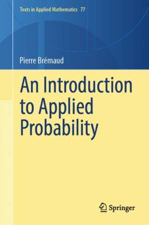 An Introduction to Applied Probability de Pierre Brémaud