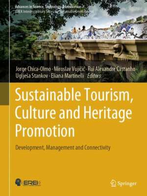 Sustainable Tourism, Culture and Heritage Promotion: Development, Management and Connectivity de Jorge Chica-Olmo