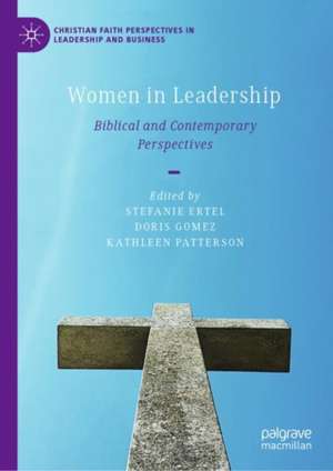 Women in Leadership: Biblical and Contemporary Perspectives de Stefanie Ertel