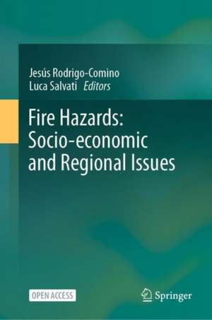 Fire Hazards: Socio-economic and Regional Issues de Jesús Rodrigo-Comino