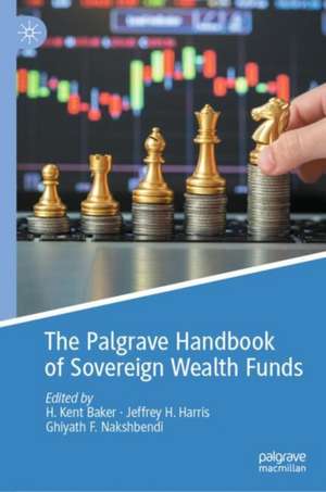 The Palgrave Handbook of Sovereign Wealth Funds de H. Kent Baker