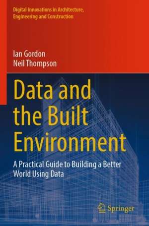 Data and the Built Environment de Ian Gordon