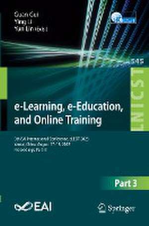 e-Learning, e-Education, and Online Training: 9th EAI International Conference, eLEOT 2023, Yantai, China, August 17-18, 2023, Proceedings, Part III de Guan Gui