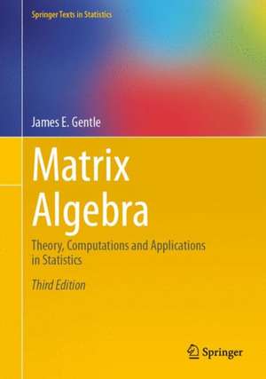 Matrix Algebra de James E. Gentle