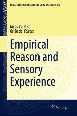 Empirical Reason and Sensory Experience de Miloš Vuletić