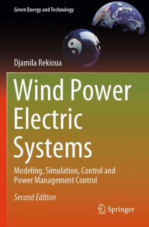 Wind Power Electric Systems de Djamila Rekioua