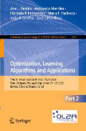 Optimization, Learning Algorithms and Applications: Third International Conference, OL2A 2023, Ponta Delgada, Portugal, September 27–29, 2023, Revised Selected Papers, Part II de Ana I. Pereira