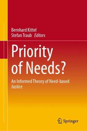 Priority of Needs?: An Informed Theory of Need-based Justice de Bernhard Kittel