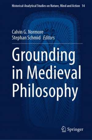 Grounding in Medieval Philosophy de Calvin G. Normore