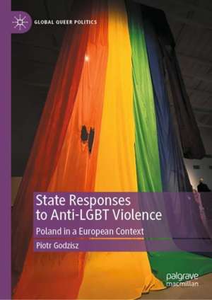 State Responses to Anti-LGBT Violence: Poland in a European Context de Piotr Godzisz