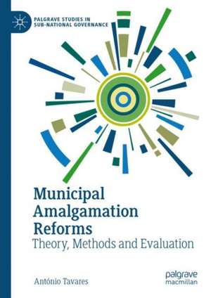 Municipal Amalgamation Reforms de António Tavares