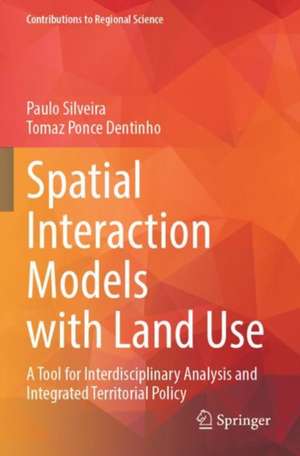 Spatial Interaction Models with Land Use de Paulo Silveira
